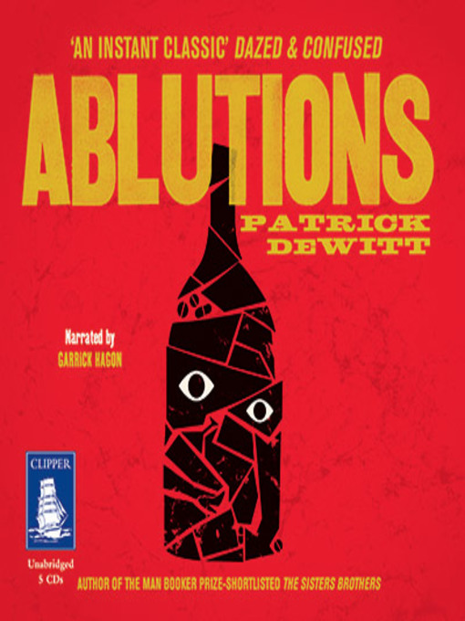 Title details for Ablutions by Patrick deWitt - Available